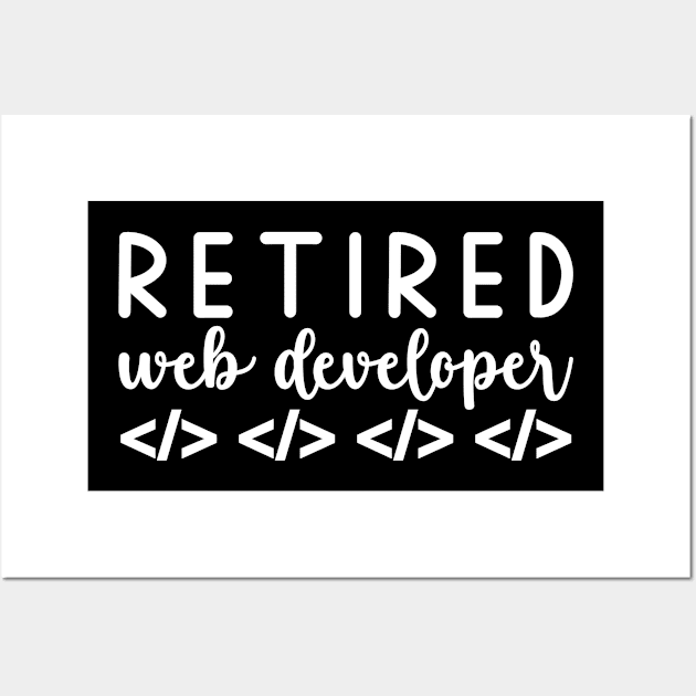 Retired Web Developer Wall Art by HaroonMHQ